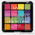 1 NYX Ultimate Shadow Palette - Eye & Face "USPR04 - I Know That's Bright"Joy's